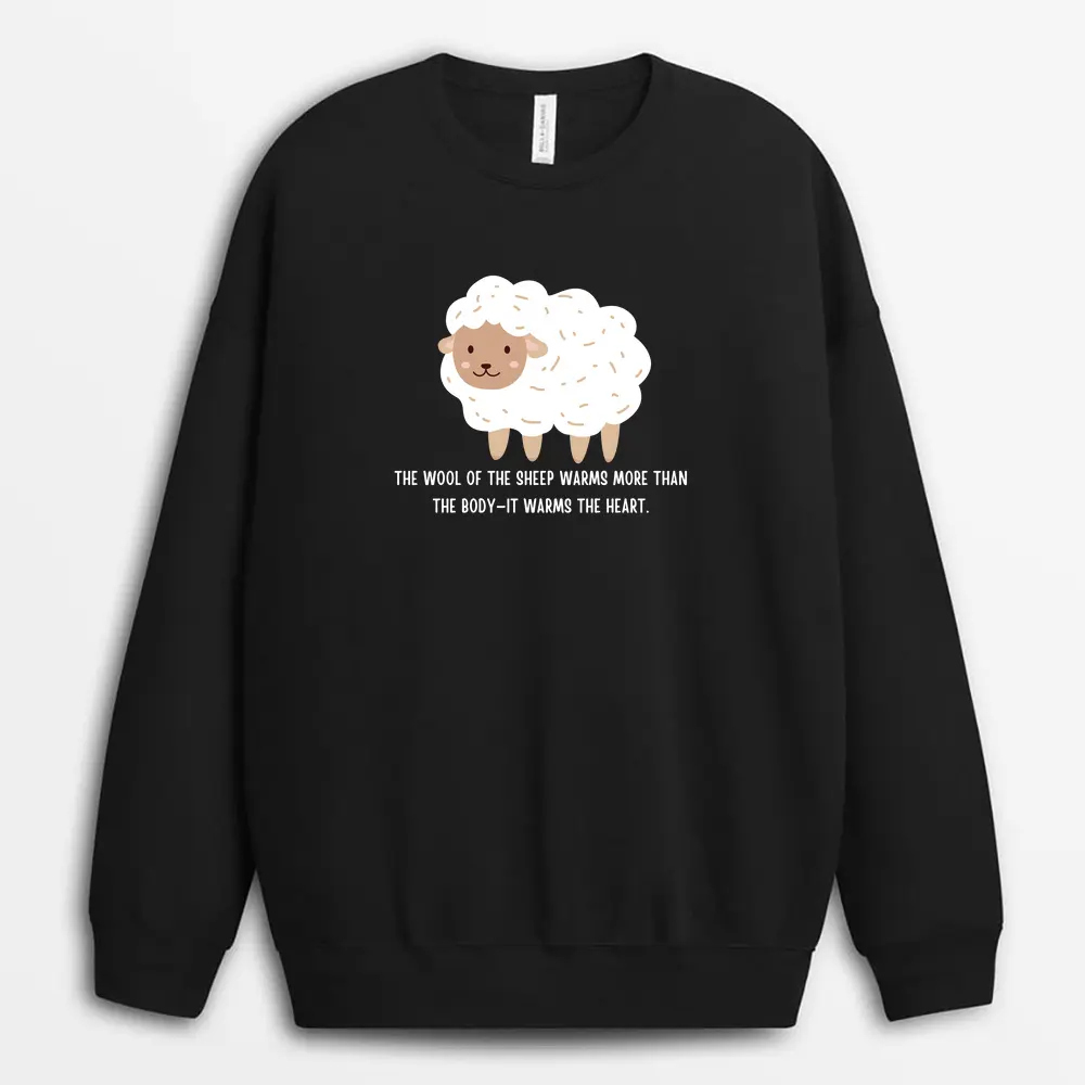 The Wool Of The Sheep Warms More Than The Bodyit Warms The Heart Zacxgap Sweatshirt - Black